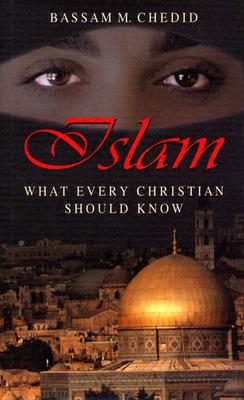 Islam: What Every Christian Needs to Know