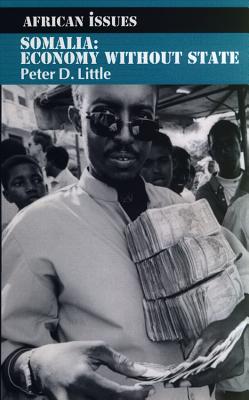 Somalia: Economy Without State (African Issues)