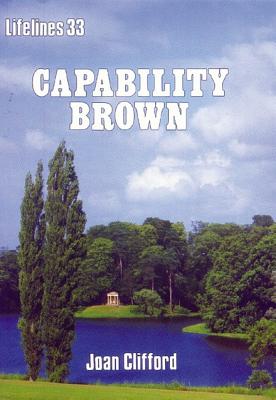 Image for Lifelines 33 Capability Brown - An Illustrated Life Of Lancelot Brown 1716-1783
