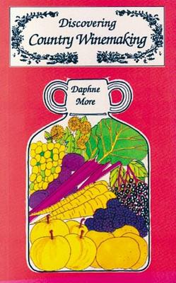 Discovering Country Winemaking (Shire Discovering)