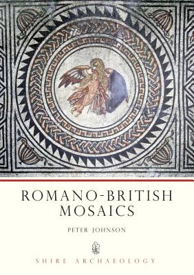 Romano-British Mosaics (Shire Archaeology)