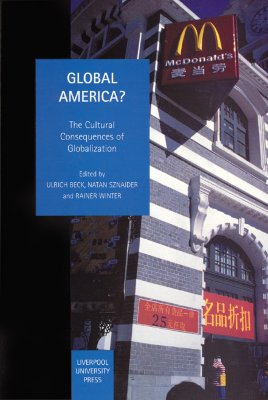 Image for Global America?: The Cultural Consequences of Globalization (Studies in Social and Political Thought)