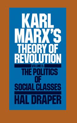 Karl Marxs Theory of Revolution Vol. II (Monthly Review Press Classic Titles, 13)