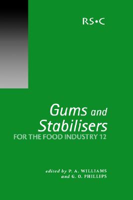 Gums and Stabilisers for the Food Industry 12 (Special Publications)
