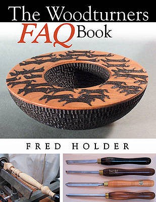 Woodturner's FAQ Book