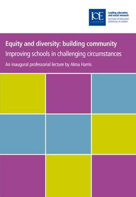 Equity and Diversity: Building Community (IOE Inaugural Professorial Lectures)