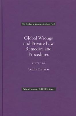 Global Wrongs & Private Law Remedies & P
