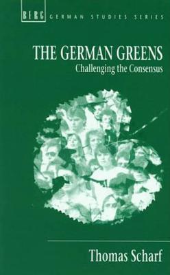 The German Greens [German Studies Series]
