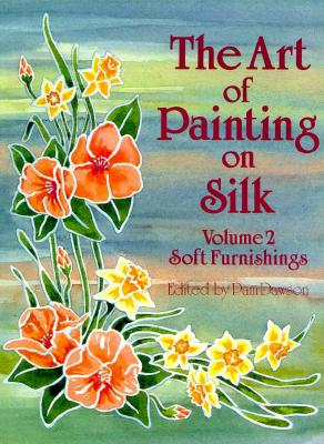 Art of Painting on Silk: Soft Furnishings