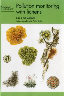 Pollution Monitoring With Lichens (Naturalists' Handbooks) (Vol)