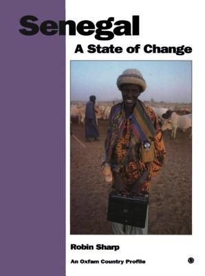 Senegal: A state of change (Oxfam Country Profiles Series)