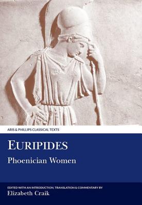 Image for EURIPIDES: PHOENICIAN WOMEN With Introduction, Translation and Commentary EURIPIDES: PHOENICIAN WOMEN With Introduction, Translation and Commentary
