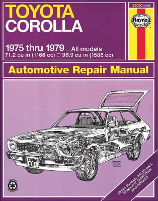 Toyota Corolla 30,E and Liftback 1975 to 1978 All Models 1166cc 1588cc Owners Workshop Manual