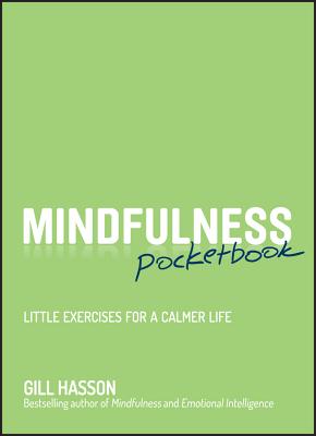 Mindfulness Pocketbook Little Exercises for a Calmer Life Hasson