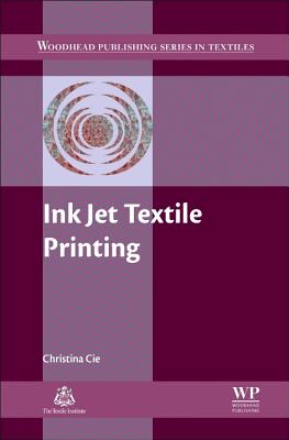 Ink Jet Textile Printing (Woodhead Publishing Series in Textiles)