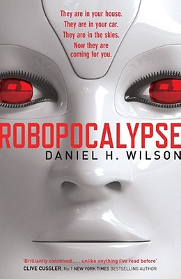 Robopocalypse [Paperback] Daniel H. Wilson