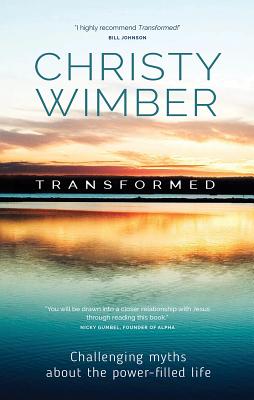 Image for Transformed: Exposing the Charismatic Myths that Hold You Back
