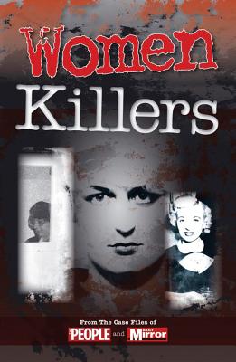 Crimes of the Century: Women Killers Claire Welch