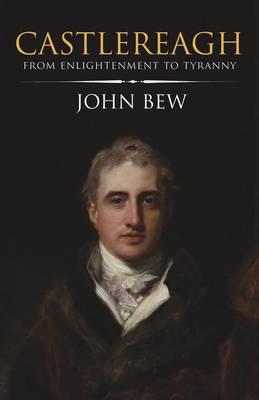 Castlereagh [Hardcover] John Bew