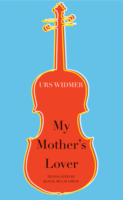 My Mother's Lover (The Swiss List)