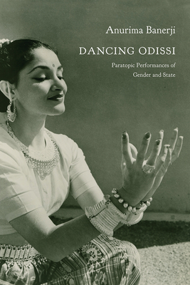 Dancing Odissi: Paratopic Performances of Gender and State (Enactments)