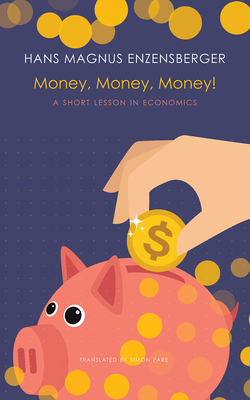 Money, Money, Money!: A Short Lesson in Economics (The German List)