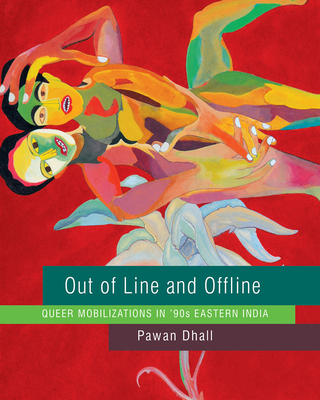 Out of Line and Offline: Queer Mobilizations in '90s Eastern India (The Pride List)