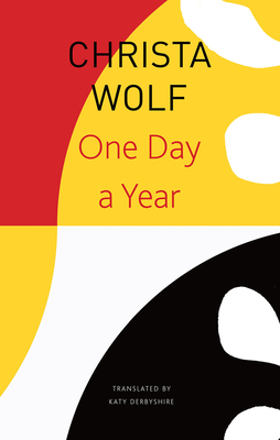 One Day a Year: 20012011 (The Seagull Library of German Literature)