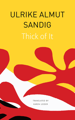 Thick of It (The Seagull Library of German Literature)