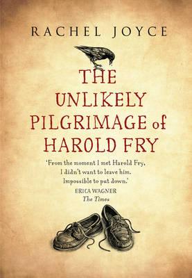 The Unlikely Pilgrimage Of Harold Fry Rachel Joyce