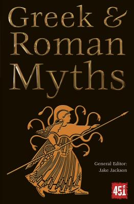 Image for Greek and Roman Myths: The World's Greatest Myths and Legends