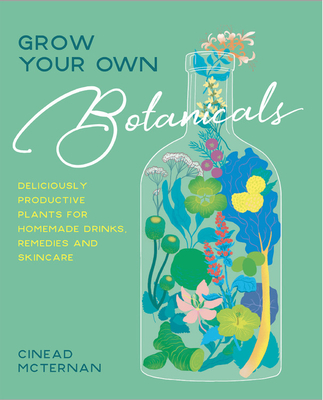Grow Your Own Botanicals