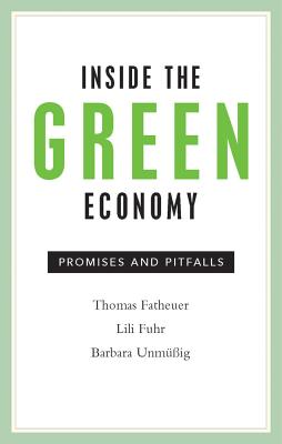 Inside The Green Economy: Promises and Pitfalls