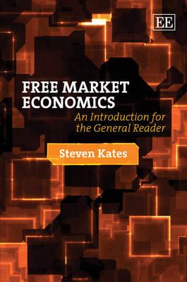 Free Market Economics: An Introduction for the General Reader