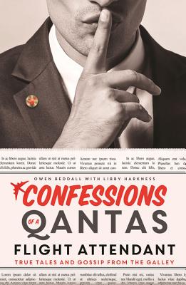 Image for Confessions of a Qantas Flight Attendant; ; True Tales and Gossip from the Galley Confessions of a Qantas Flight Attendant; ; True Tales and Gossip from the Galley
