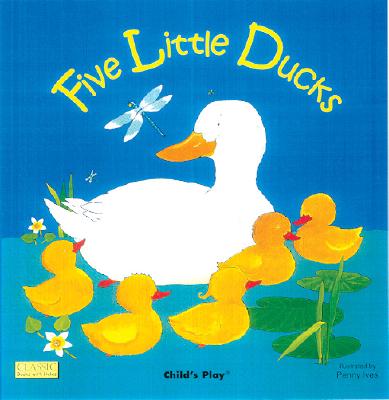 Five Little Ducks (Classic Books with Holes Soft Cover)