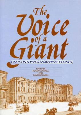 The Voice of the Giant: Essays on Seven Russian Prose Classics (Liverpool University Press - Liverpool Science Fiction Texts)
