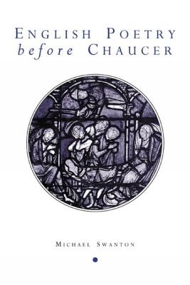 English Poetry Before Chaucer (Exeter Medieval Texts and Studies LUP)