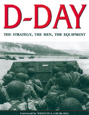 D-Day: Operation Overlord from its Planning to the Liberation of Paris.