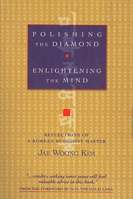 Polishing the Diamond, Enlightening the Mind: Reflections of a Korean Buddhist Master