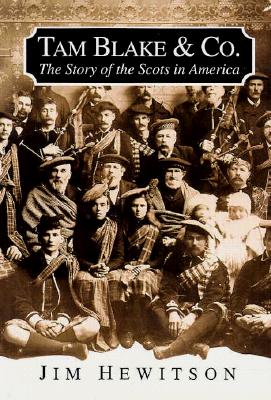 Tam Blake & Co. The Story of the Scots in America