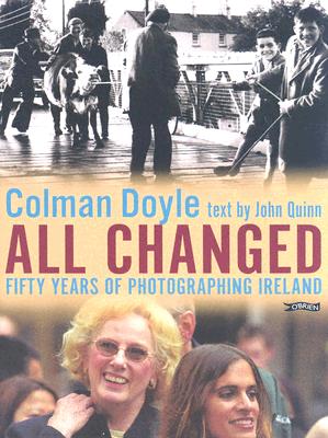 All Changed: Fifty Years of Photographing Ireland