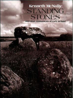 Standing Stones and Other Monuments of Early Ireland (Revised)