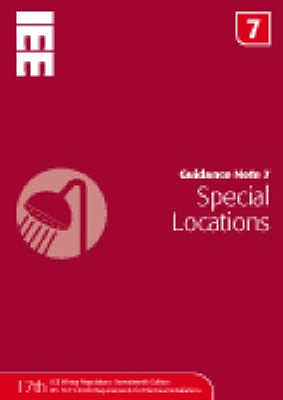 Guidance Note 7: Special Locations (The Iee)