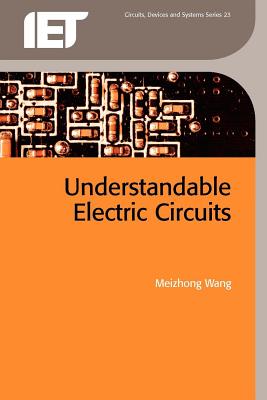 Understandable Electric Circuits (Materials, Circuits and Devices)