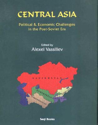 Central Asia: Political & Economic Challenges