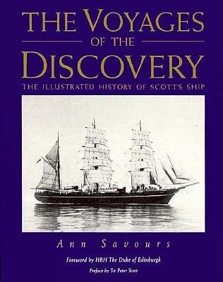 Image for The Voyages of the Discovery. The Illustrated History of Scott's Ship.