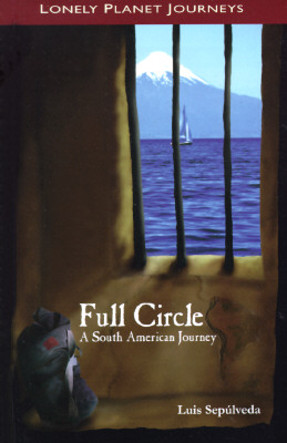 Image for Full Circle: A South American Journey Full Circle: A South American Journey