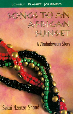 Image for Songs to an African Sunset: A Zimbabwean Story Songs to an African Sunset: A Zimbabwean Story