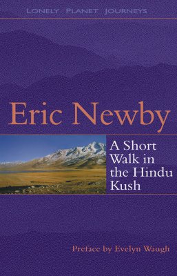 A Short Walk in the Hindu Kush [The classic tale of adventure in Afghanistan's wild mountains]